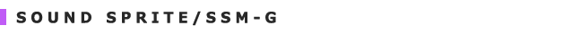 SOUND SPRITE/SSM-G