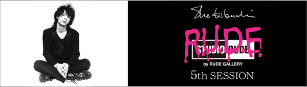 STUDIO RUDE 5th SESSION「SHO KIKUCHI」“Johnny Thunders”ジョニー・サンダース