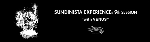 チバユウスケ SUNDINISTA EXPERIENCE 9th SESSION“with VENUS”