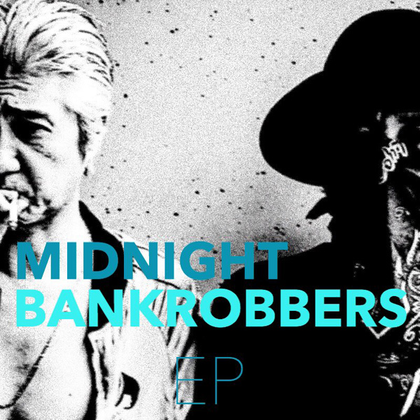 MIDNIGHT BANKROBBERS EPです。チバユウスケ - ポップス/ロック(邦楽)