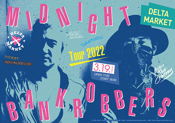 MIDNIGHT BANKROBBERS TOUR 2022 本日ツアー初日！ | AUDIO BLOG