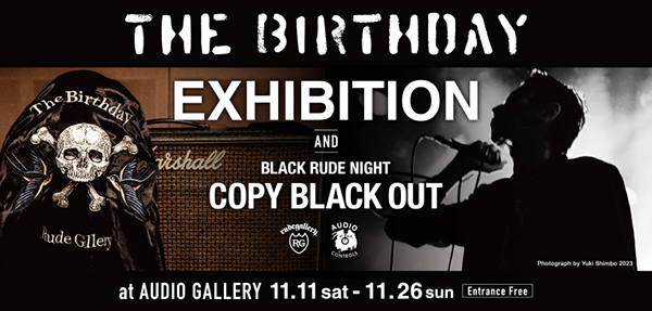THE BIRTHDAY×RUDE GALLERY | AUDIO BLOG THE BIRTHDAY×RUDE GALLERY | AUDIO BLOG