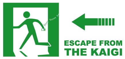 Escape from the KAIGIへ