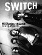 Switch Vol.22 No.5¡Ê¥¹¥¤¥Ã¥Á2004ǯ5·î¹æ¡ËÆÃ½¸¡§Mr.Chiidren