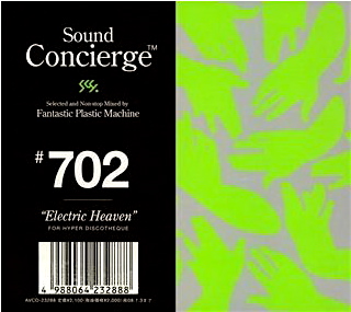 Sound Concierge #702“Electric Heaven”selected and Non-stop Mixed by Fantastic Plastic Machine FOR HYPER DISCO THEQUE