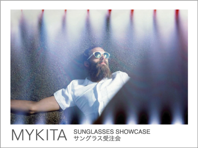MYKITA SUNGLASSES SHOWCASE 2014.4.26-4.29