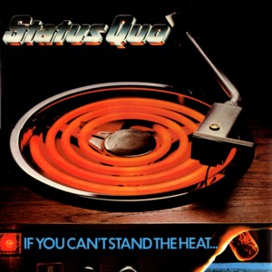 If You Cant Stand The Heat