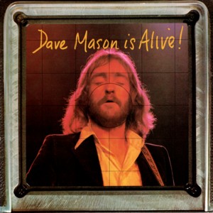 Dave Mason Is Alive