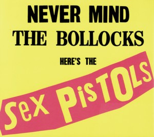 Never Mind The Bollocks