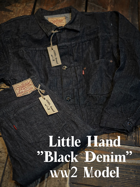 Little Hand （リトルハンド） “ブラックデニム大戦モデル
