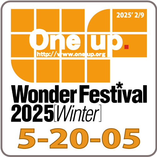 2025年2月9日 ワンフェス 2025'冬 One up. 出展 ブース番号 5-20 2025年2月9日 ワンフェス 2025'冬 One up. 出展 ブース番号 5-20