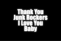 Thank You Junk Rockers I Love You Baby・・・。 | ロックとおもちゃ 