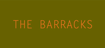 THE BARRACKS THE BARRACKS