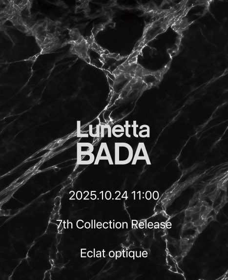 Lunetta BADA 7th Collection Release. | 『会心の一本』