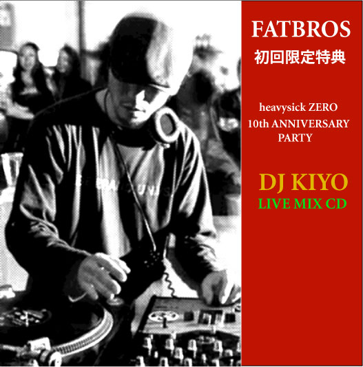 洋楽 DJ KIYO-heavysick ZERO 10th ANNIVERSARY DJ KIYO-heavysick ZERO 10th ANNIVERSARY