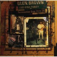 Termination Dub (1973-79) / Glen Brown and King Tubby | 音盤