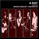 Morelenbaum2/Sakamoto - A DAY in New York