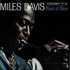 MILES DAVIS / KIND OF BLUE