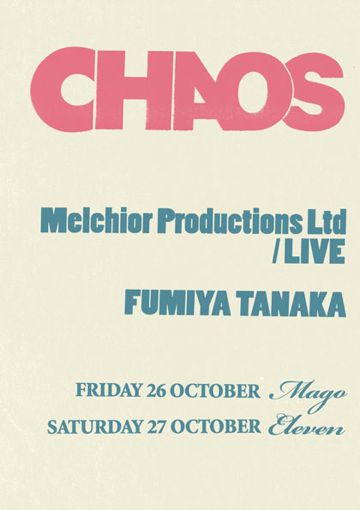 եߥ䡡Fumiya TanakaTOREMA RECORDSCHAOS2012.10.27 SATelevenۡCHAOSMelchior Productions Ltdtofu productionsThomas MelchiorHouse:TechnoDJ Masda(Cabaret)Kikiorix(TRESVIBES).jpg