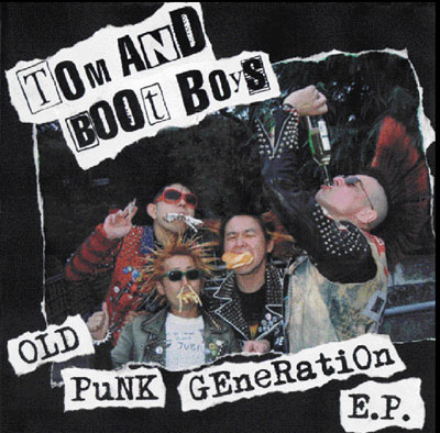 TOM AND BOOT BOYS/OLD PUNK GENERATION CD (POGO-50)予約開始 