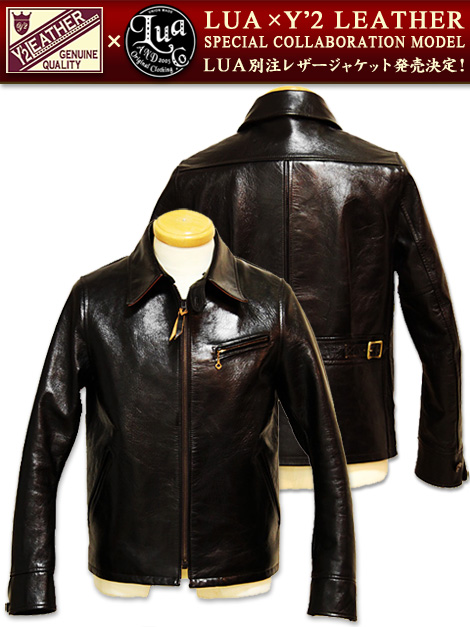 LUA×Y'2 LEATHER 別注レザージャケット 追加生産分[ 数着限定